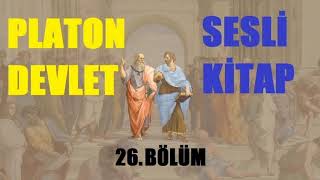 Devlet  Platon 26 Bölüm SESLİKİTAP [upl. by Aicargatla]