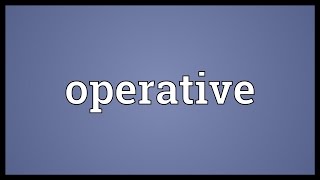 Operative Meaning [upl. by Dena]