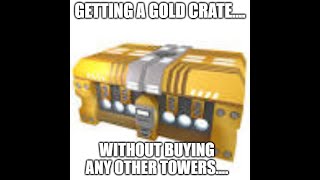 i got a gold crate without buying any towers TDS skin challenge [upl. by Nussbaum460]