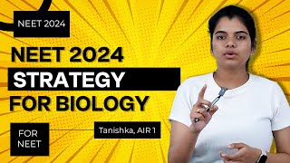 NEET 2024  Simplest strategy for Biology  AIR 1 Tanishka AIIMS Delhi [upl. by Okikuy]