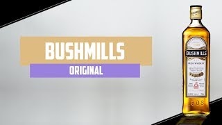 Bushmills Original Irish Whiskey  The Whiskey Dictionary [upl. by Leavelle]