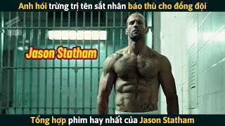 Review Phim Tổng Hợp Những Phim Hay Nhất Của Anh Hói Jason Statham [upl. by Siraj625]