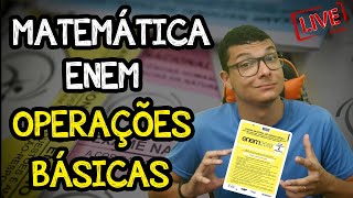 MATEMÁTICA ENEM  Questões sobre OPERAÇÕES BÁSICAS que você NÃO PODE ERRAR [upl. by Nylarej]