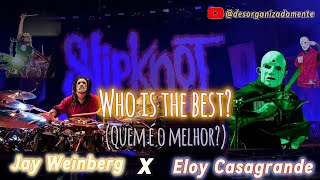 Eloy Casagrande vs Jay Weinberg  Eyeless Drum Cam comparison  Who is the best  Quem é o melhor [upl. by Gibert]