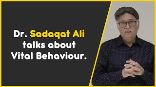 Dr Sadaqat talks about Vital behaviour [upl. by Hathcock]