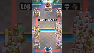 Log bait be like 💀 memes clashroyale shorts [upl. by Yelserp]