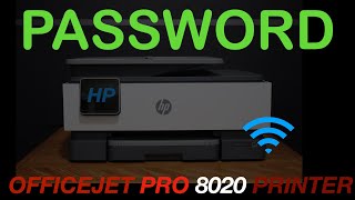 How To Find The Password Of HP OfficeJet Pro 8020 Series Printer [upl. by Kutzenco860]