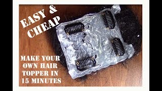 HOW TO MAKE YOUR OWN CUSTOM HAIR PIECE IN 15 MINUTES EASY amp CHEAP [upl. by Agan]