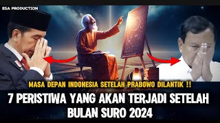 7 PERISTIWA BESAR YANG AKAN TERJADI SETELAH BULAN SURO 2024 [upl. by Rifkin412]