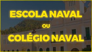 COLÉGIO NAVAL OU ESCOLA NAVAL ENTENDA [upl. by Allistir659]