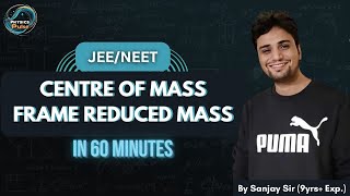 Centre of Mass frame Reduced Mass Concept Amazing short trick  Class 11 System of Particles [upl. by Sumner]