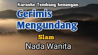 GERIMIS MENGUNDANG  Slam  Karaoke Nada Wanita  Lirik [upl. by Alliehs]