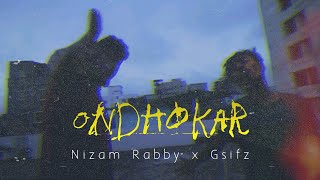 Ondhokar  অন্ধকার   Asif Mahmood Gsifz x Nizam Rabby OFFICIAL MUSIC VIDEO [upl. by Ury]