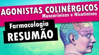 AGONISTAS COLINÉRGICOS  Muscarínicos e Nicotínicos  Farmacologia [upl. by Peggi212]