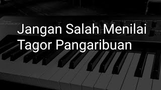 Jangan salah menilai  Tagor Pangaribuan Karaoke Piano Instrumental Cover [upl. by Kind516]