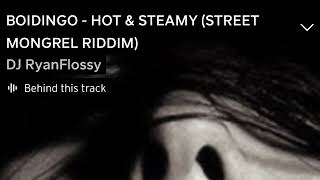 BOIDINGO  HOT amp STEAMY STREET MONGREL RIDDIM [upl. by Eniamraj]