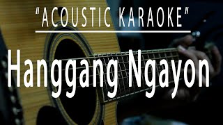 Hanggang ngayon  Acoustic karaoke KYLA [upl. by Nerissa895]