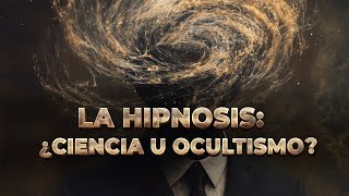 09 La HIPNOSIS ¿Ciencia u Ocultismo  Secretos Revelados  Vicente Cháfer [upl. by Grail]