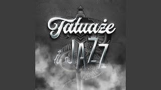 Tatuaże i jazz [upl. by Marybeth]