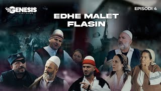 EDHE MALET FLASIN  Episodi 4 Histori Shqiptare [upl. by Isabelita]