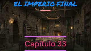 Audiolibro Sanderson El Imperio Final Capítulos 33 y 34 Voz humana Versión 2 0 [upl. by Irallih]