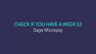 Sage Payroll Micropay  Check if you have a week 53 [upl. by Mohorva]