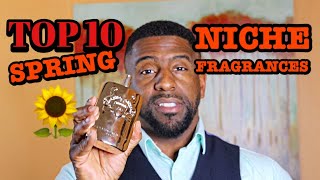 Top 10 Spring Niche Fragrances 2019 Most Complimented [upl. by Paulette]