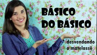 Básico do Básico  Matelassê [upl. by Adliw698]