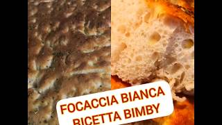 Focaccia Bianca di Nino Ricetta Bimby Buonissima Soffice [upl. by Ytima]