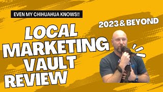 The Last Local Marketing Vault Review You Will Need Maybe 2023 [upl. by Niwrad]