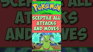 Ash Sceptile All Attacks And Moves  Sceptile All attacks and moves  shorts pokemon ashketchum [upl. by Norby243]