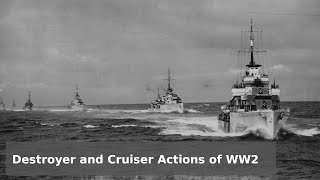 Cruiser and Destroyer Actions of WW2  Small but Vicious [upl. by Dieter283]