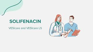 Solifenacin VESIcare and VESIcare LS  Drug Rx Information [upl. by Primrosa898]