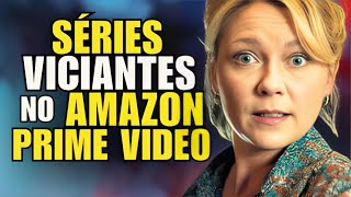 4 SÉRIES VICIANTES PRA VER NO AMAZON PRIME VIDEO EM 2024 [upl. by Kaitlynn]