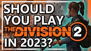 Should You Play The Division 2 in 2023  The Division 2 [upl. by Acirret982]