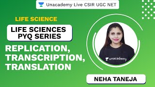 Life Sciences PYQ Series  Replication TranscriptionTranslation  CSIR UGC NET 2020  Neha [upl. by Nede550]