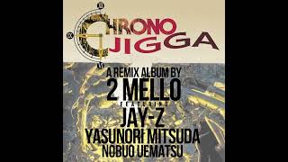 2 Mello  Chrono Jigga Full Album [upl. by Kathe665]