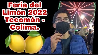 Feria Del Limón 2022 Tecomán  Colima  Mexico [upl. by Dijam]