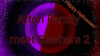 Afton Family Meets Slashers  Part 22  Helped By Official Da Weirdos  Halloween Special [upl. by Annamaria]