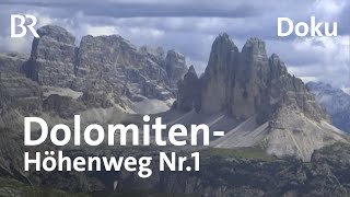 Der DolomitenHöhenweg Nr1  Wandern im Gipfelparadies  Doku  BergaufBergab  BR [upl. by Molloy]