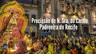 Procissão da Padroeira do Recife Nossa Senhora do Carmo  2023 [upl. by Yessej]