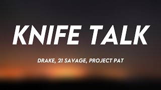 Knife Talk  Drake 21 Savage Project Pat Lyrics Version 🍦 [upl. by Eillah]