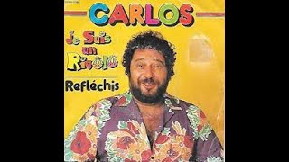 JE SUIS UN RIGOLO CARLOS [upl. by Raasch966]