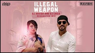 Illegal Weapon  Reggaeton Mix  Jasmine Sandlas  DJ Ravish amp DJ Chico [upl. by Hsot228]