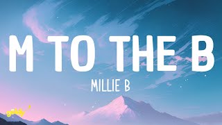 Millie B  M to the B Lyrics [upl. by Treble938]