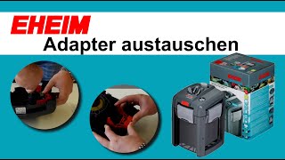 Adapter austauschen  EHEIM professionel 4 [upl. by Kalina]