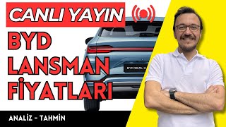 BYD Lansman Fiyatları  Analiz Tahmin [upl. by Brade25]