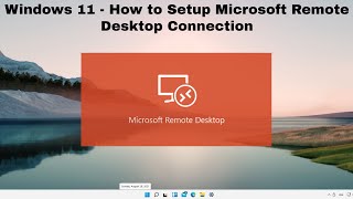 Windows 11  How to Setup Microsoft Remote Desktop Connection  Setup Microsoft Remote Desktop [upl. by Gisele]