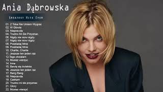 Ania Dąbrowska Album The Best Of  Ania Dąbrowska Greatest Hits [upl. by Eeresed]