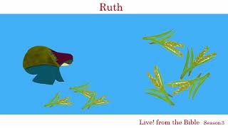 Ruth  Live from the Bible Season 3 [upl. by Xymenes]